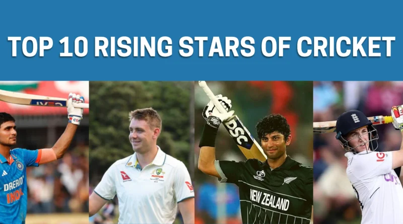 Top 10 rising stars of cricket in the future
