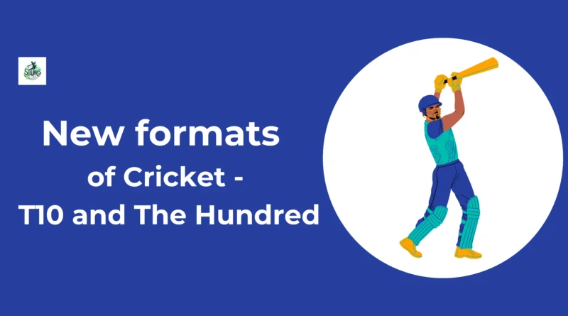 New formats of cricket t10 and the hundred